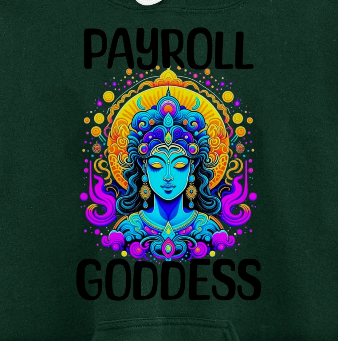 Payroll Goddess Human Resources Finance Funny Timesheet Pullover Hoodie