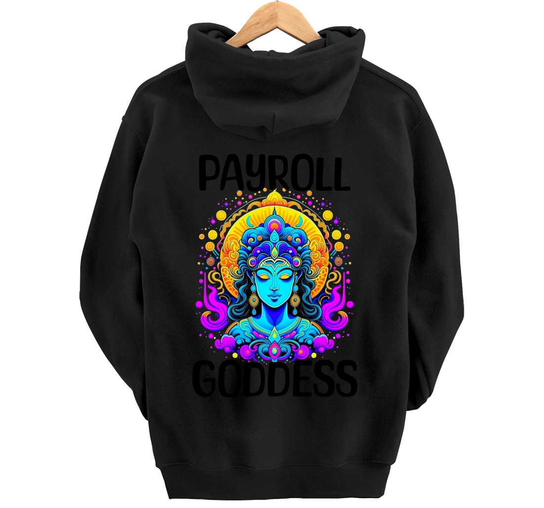 Payroll Goddess Human Resources Finance Funny Timesheet Pullover Hoodie