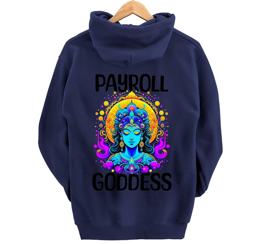 Payroll Goddess Human Resources Finance Funny Timesheet Pullover Hoodie