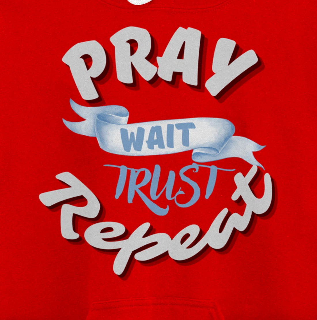 Bible Pray Trust Wait Repeat Jesus Christian Religious God Pullover Hoodie