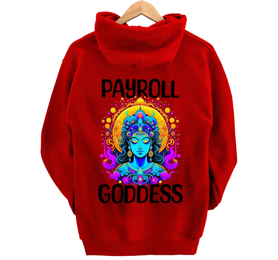 Payroll Goddess Human Resources Finance Funny Timesheet Pullover Hoodie