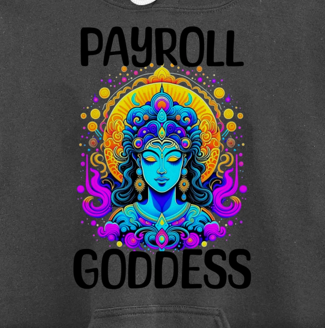 Payroll Goddess Human Resources Finance Funny Timesheet Pullover Hoodie