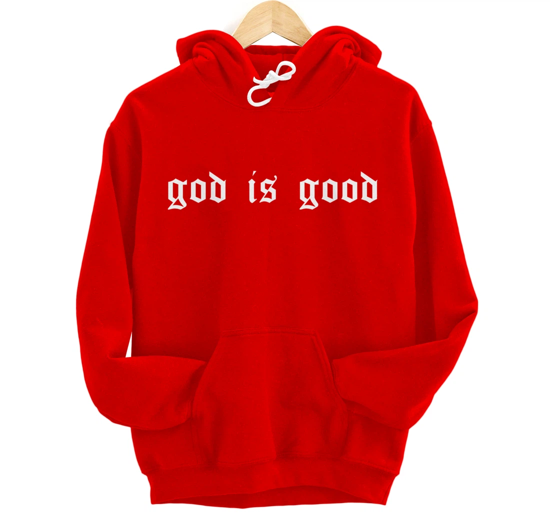 God is Good Christian Worship Preacher's Gangster Retro Font Pullover Hoodie