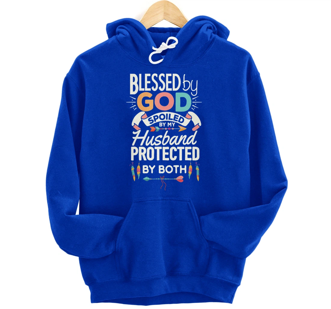 Blessed By God Spoiled By Husband Jesus Christian Wife Cross Pullover Hoodie