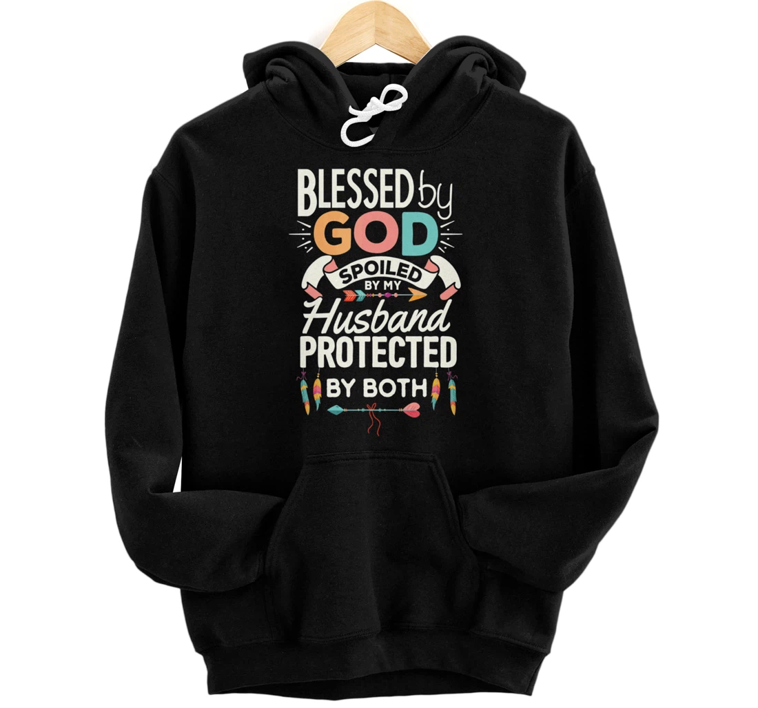 Blessed By God Spoiled By Husband Jesus Christian Wife Cross Pullover Hoodie