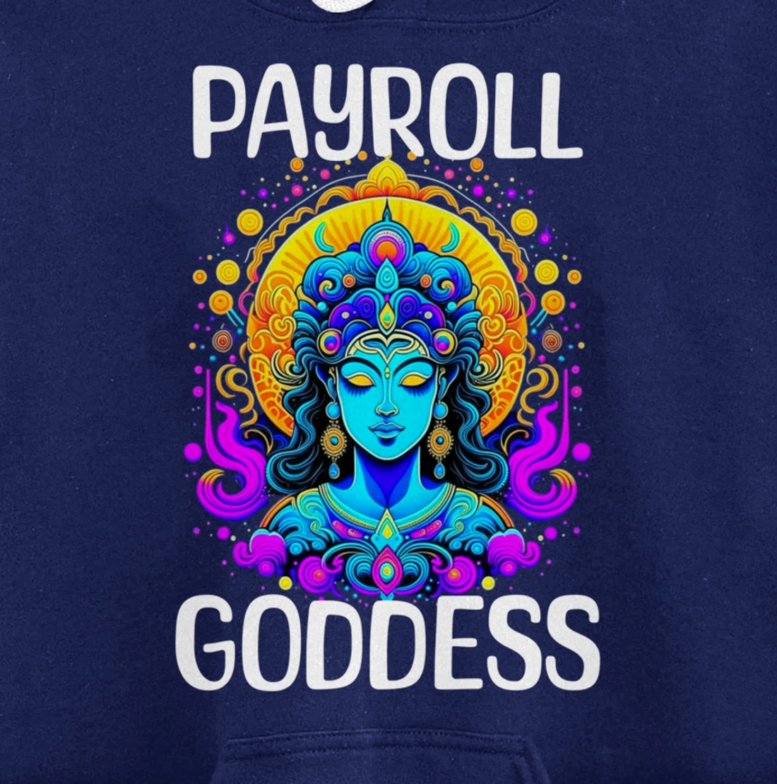 Payroll Goddess Human Resources Finance Funny Timesheet Pullover Hoodie