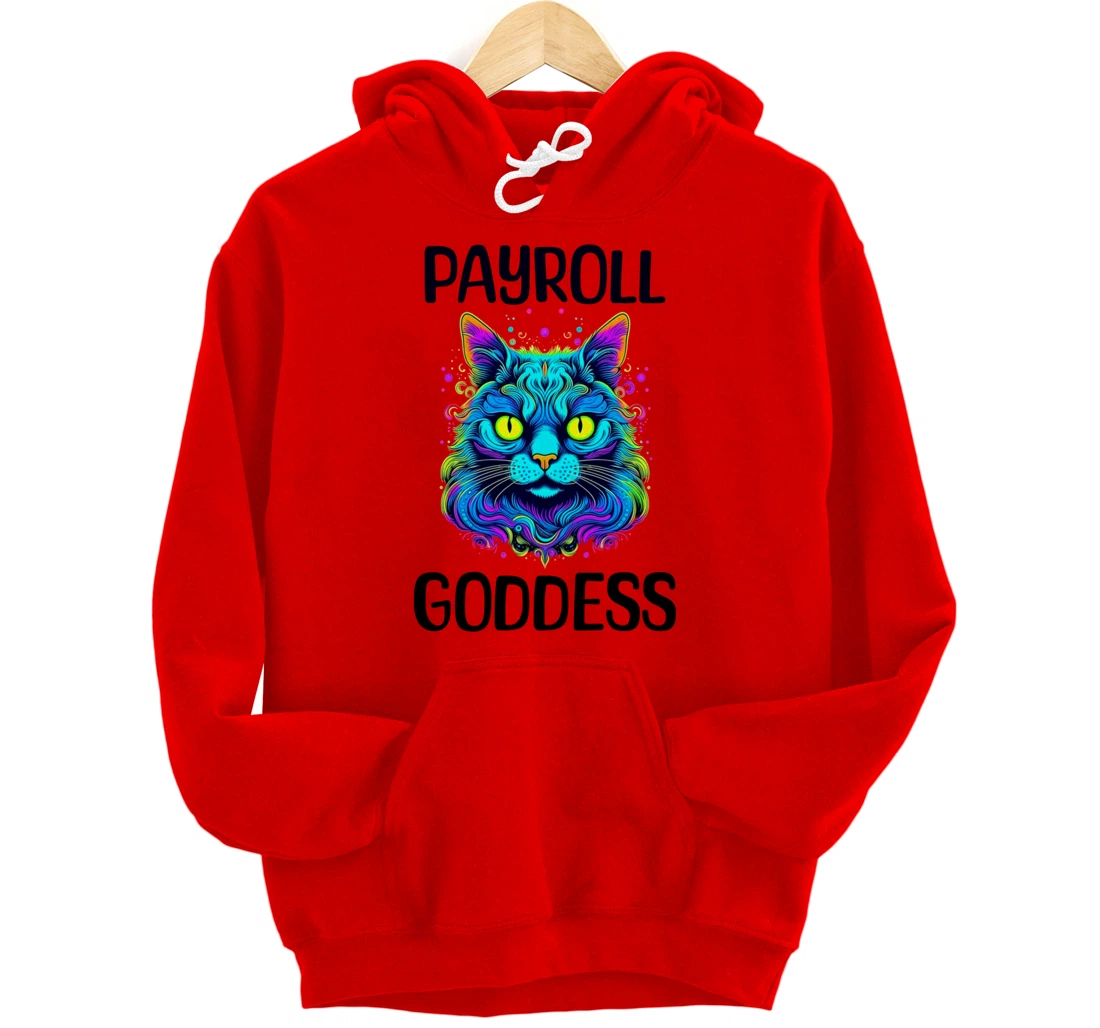 Payroll Goddess Human Resources Finance Funny Timesheet Pullover Hoodie