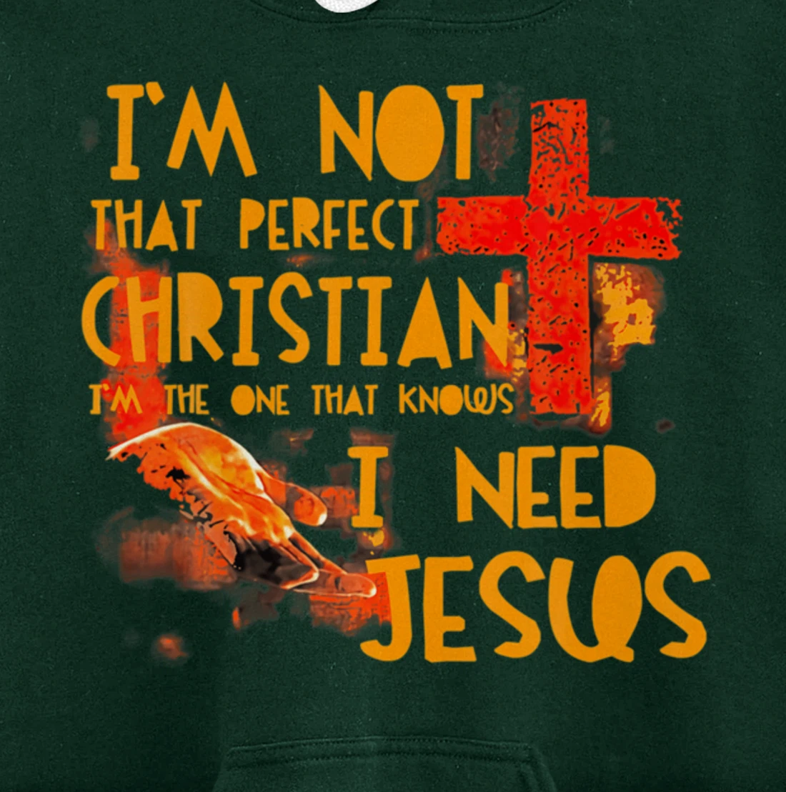 Im Not Perfect Christian Need Jesus Retro Prayer Faith God Pullover Hoodie