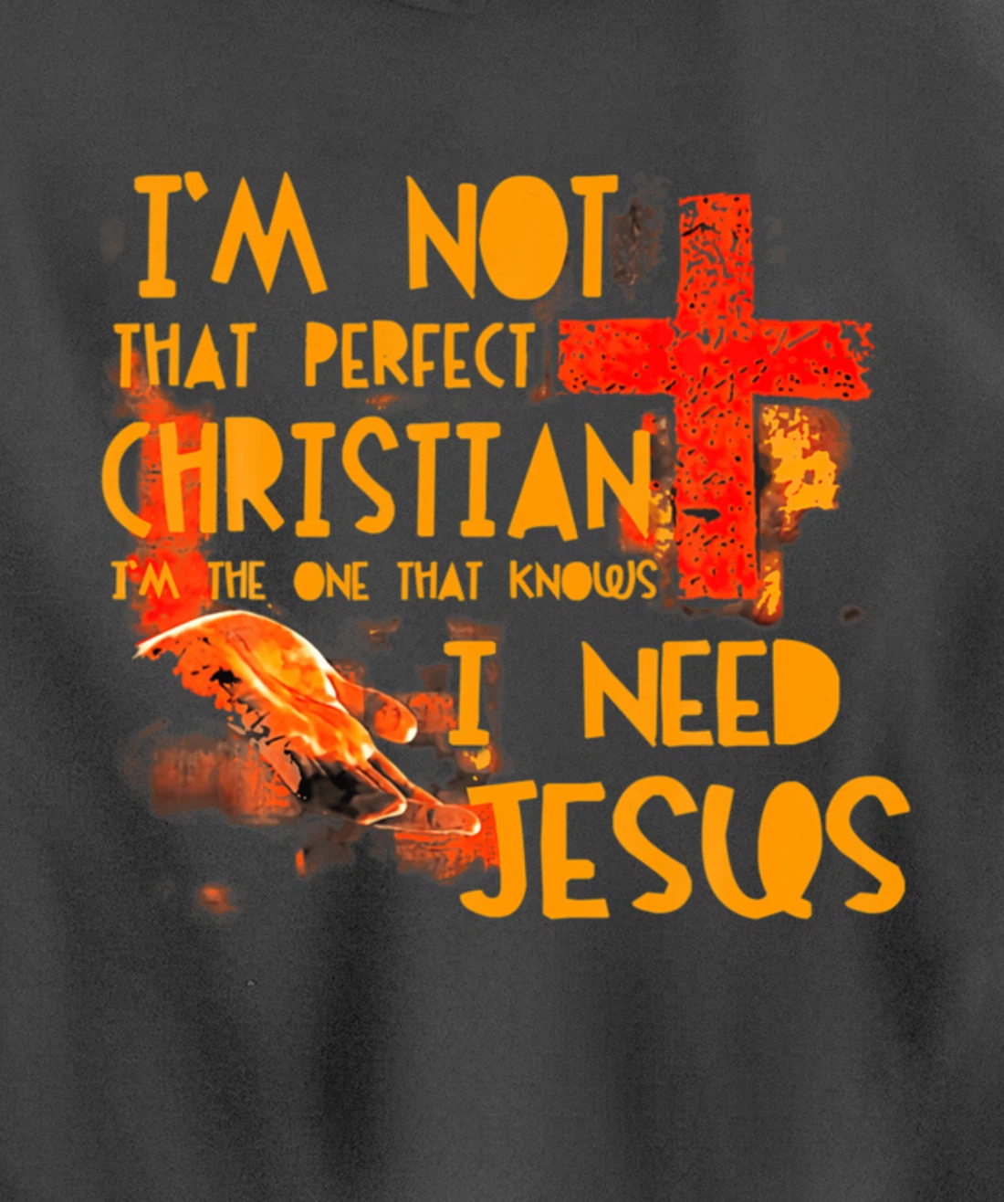 Im Not Perfect Christian Need Jesus Retro Prayer Faith God Pullover Hoodie