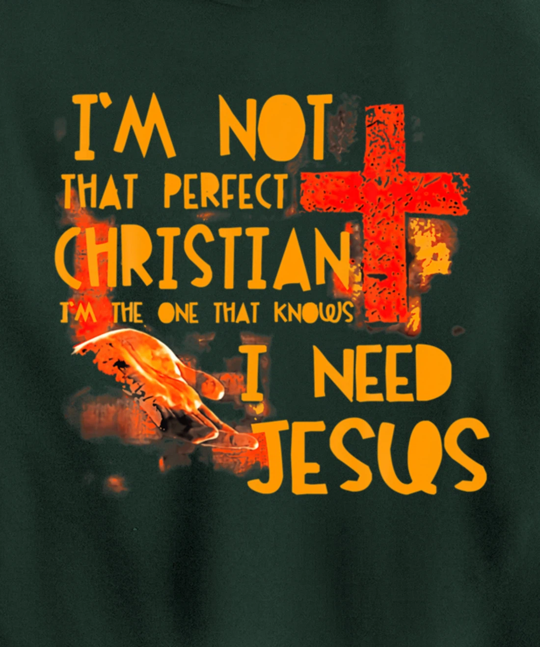 Im Not Perfect Christian Need Jesus Retro Prayer Faith God Pullover Hoodie