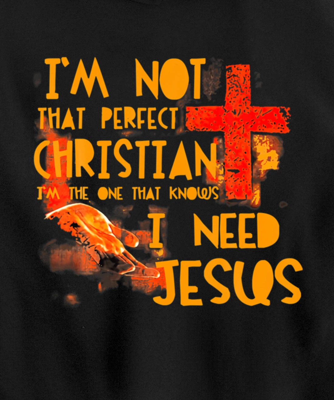 Im Not Perfect Christian Need Jesus Retro Prayer Faith God Pullover Hoodie