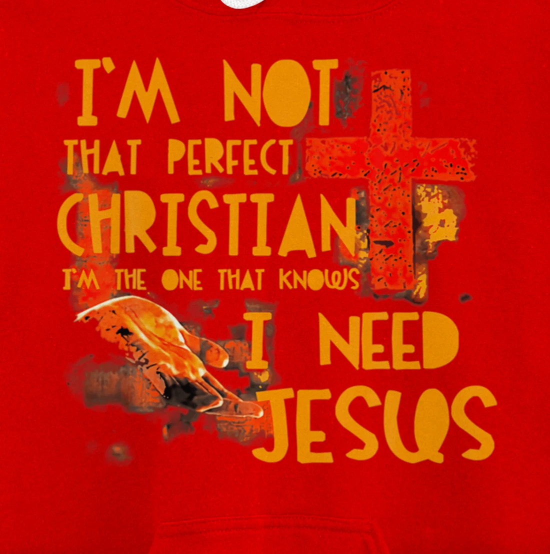 Im Not Perfect Christian Need Jesus Retro Prayer Faith God Pullover Hoodie
