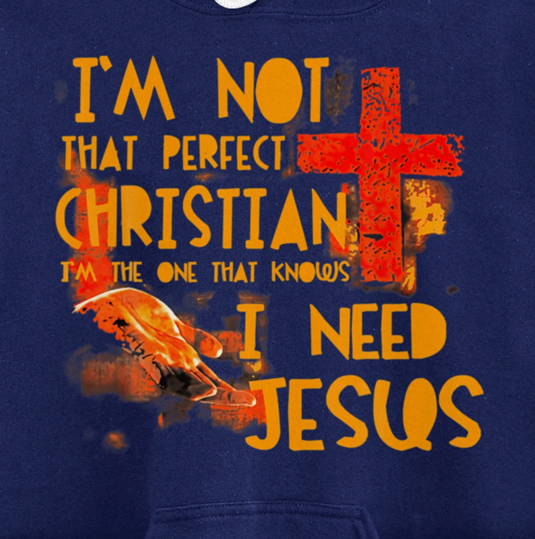 Im Not Perfect Christian Need Jesus Retro Prayer Faith God Pullover Hoodie