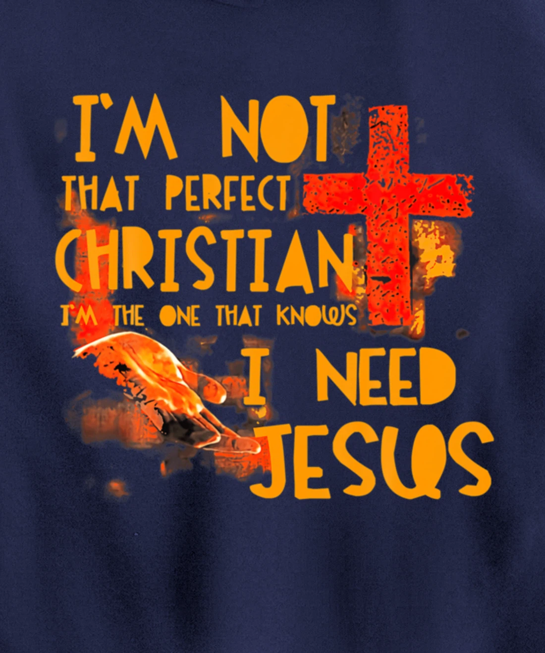 Im Not Perfect Christian Need Jesus Retro Prayer Faith God Pullover Hoodie