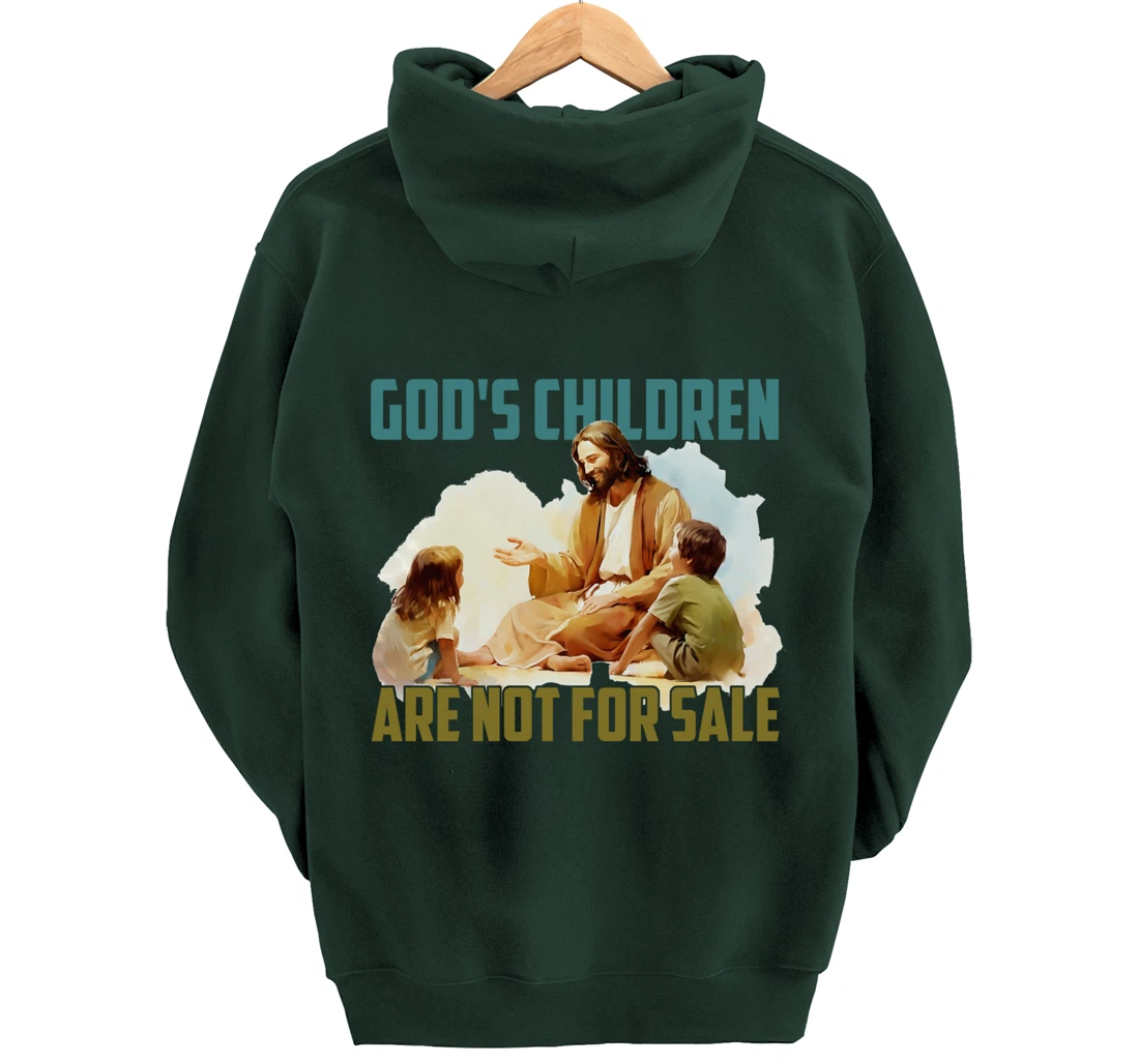 God's Children Are Not For Sale - Funny Political Quote Tee Pullover Hoodie