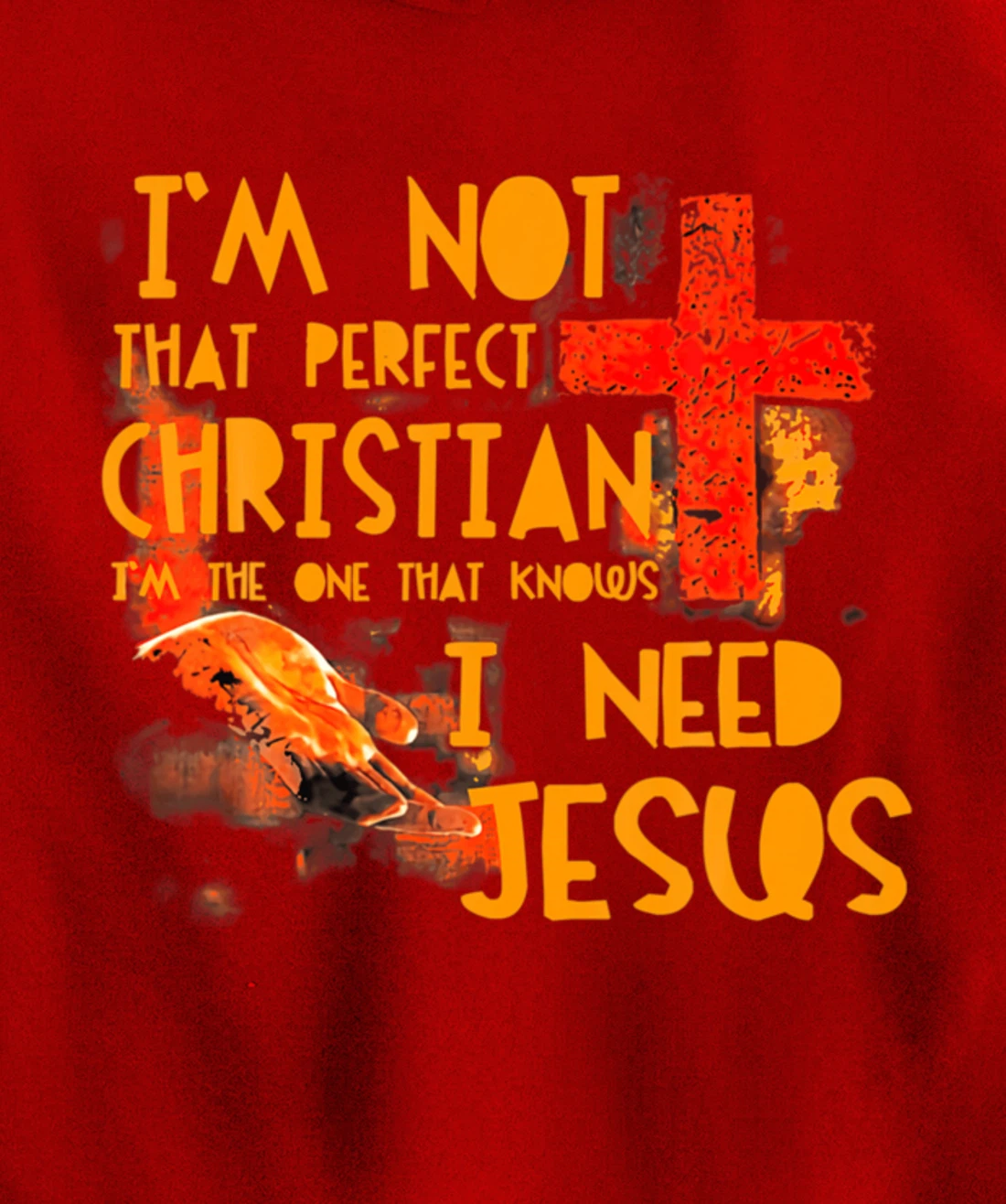 Im Not Perfect Christian Need Jesus Retro Prayer Faith God Pullover Hoodie
