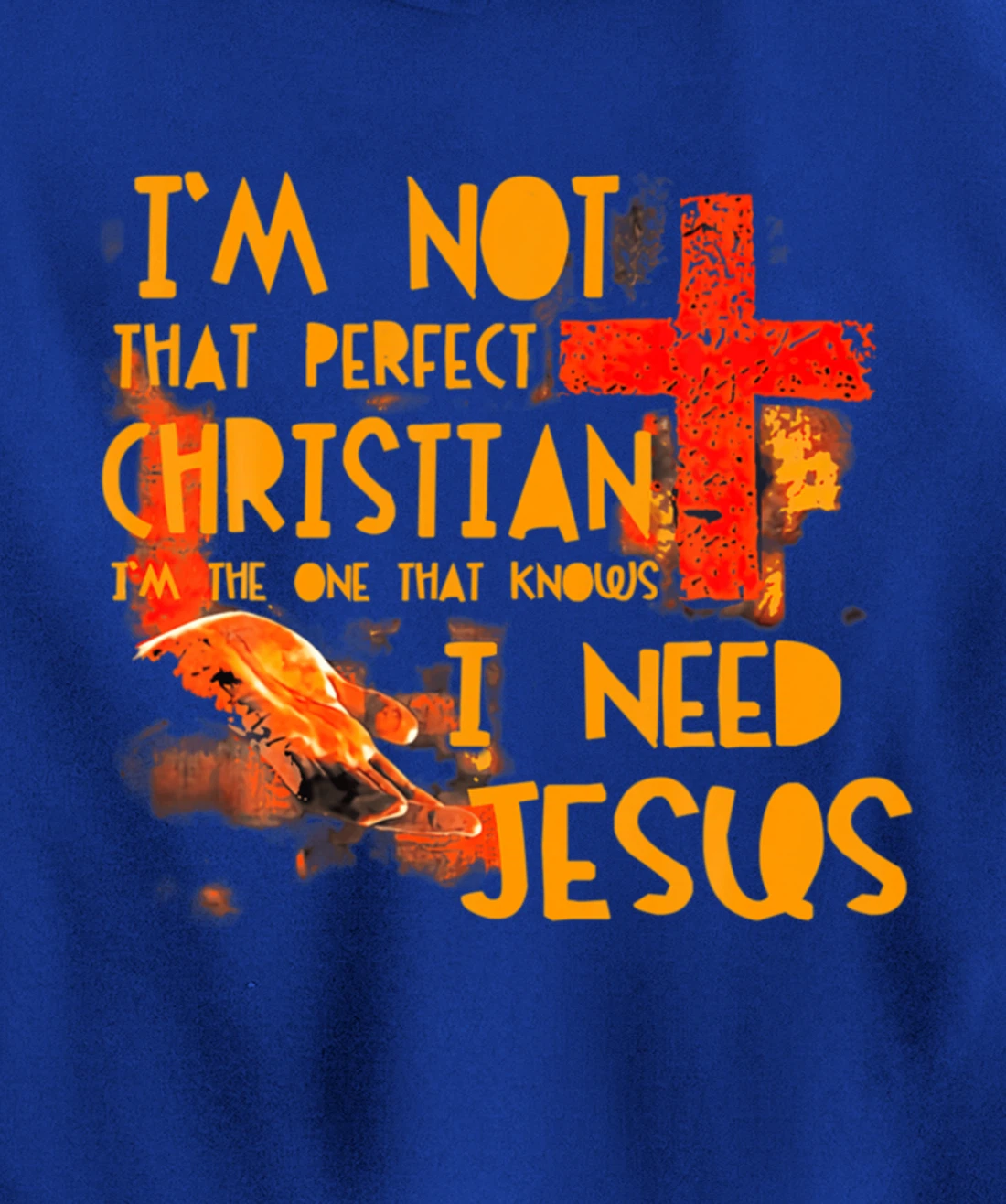 Im Not Perfect Christian Need Jesus Retro Prayer Faith God Pullover Hoodie