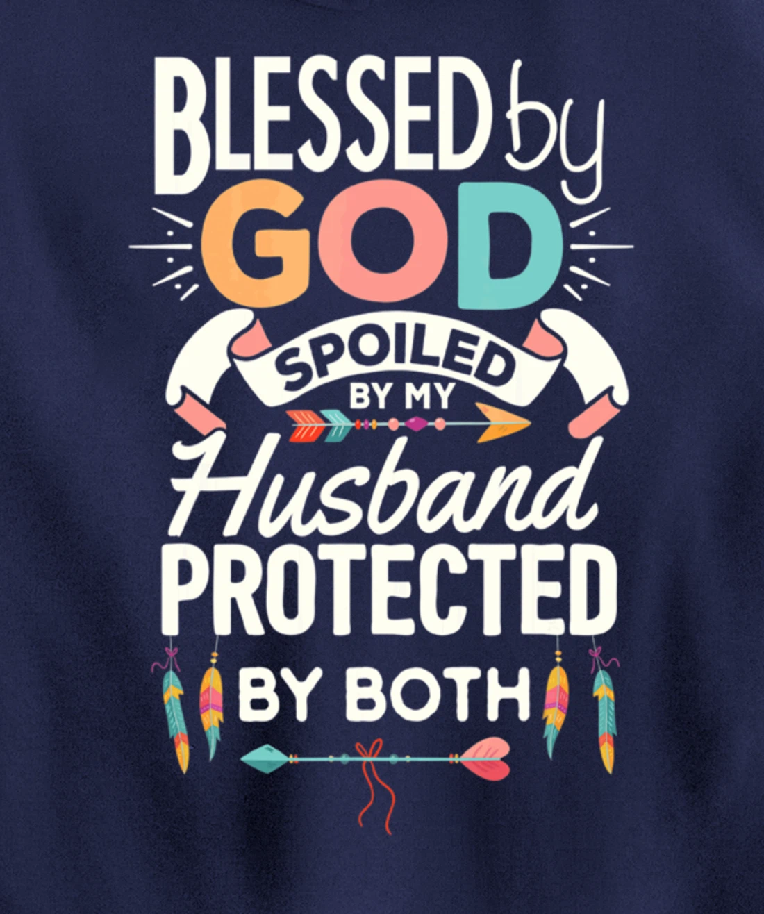 Blessed By God Spoiled By Husband Jesus Christian Wife Cross Pullover Hoodie