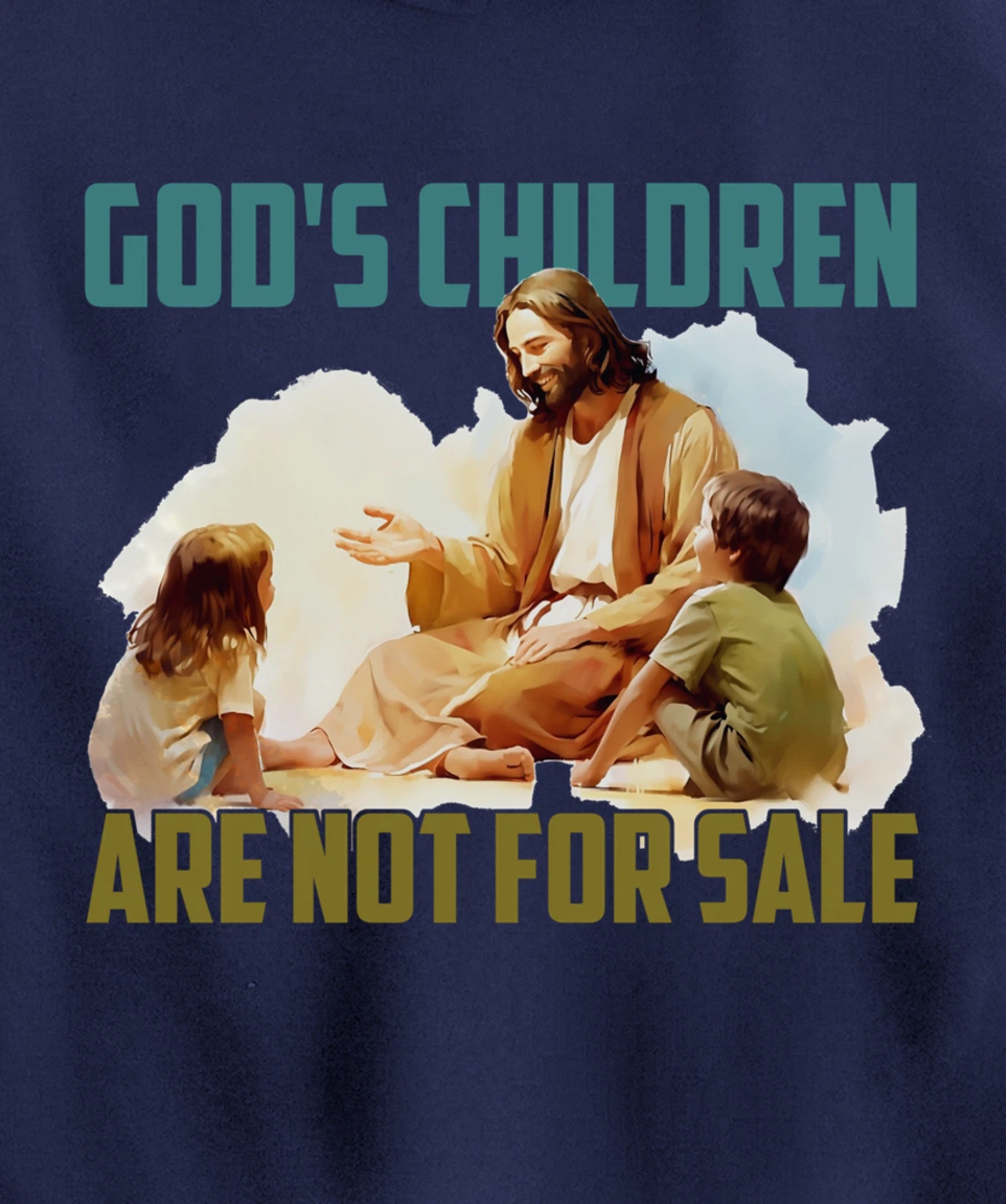 God's Children Are Not For Sale - Funny Political Quote Tee Pullover Hoodie