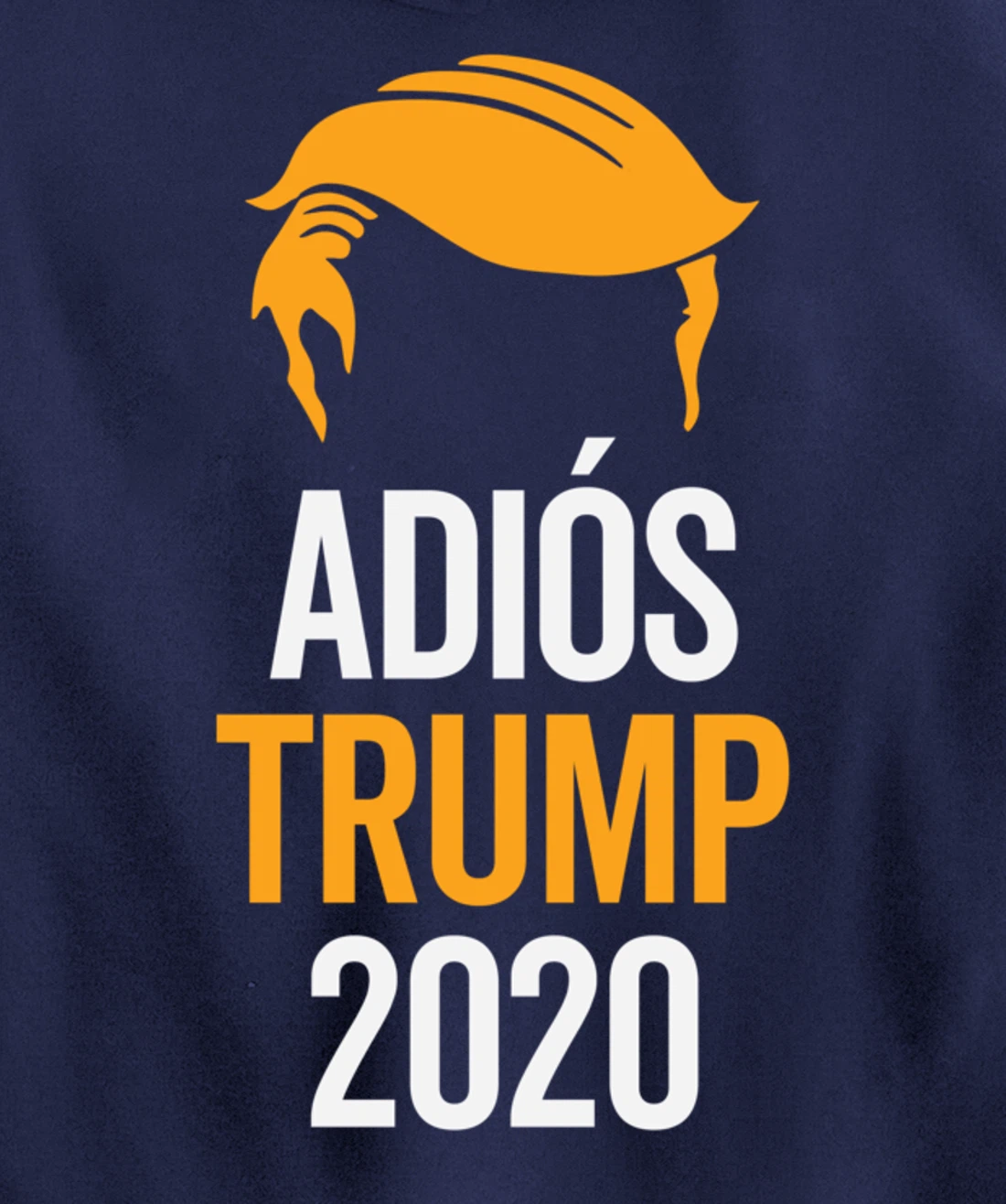 adios trump Pullover Hoodie
