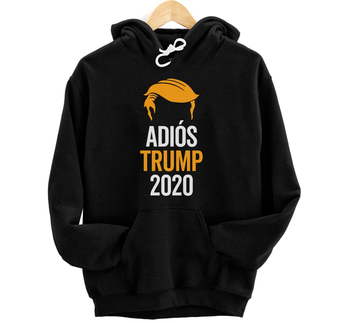 adios trump Pullover Hoodie