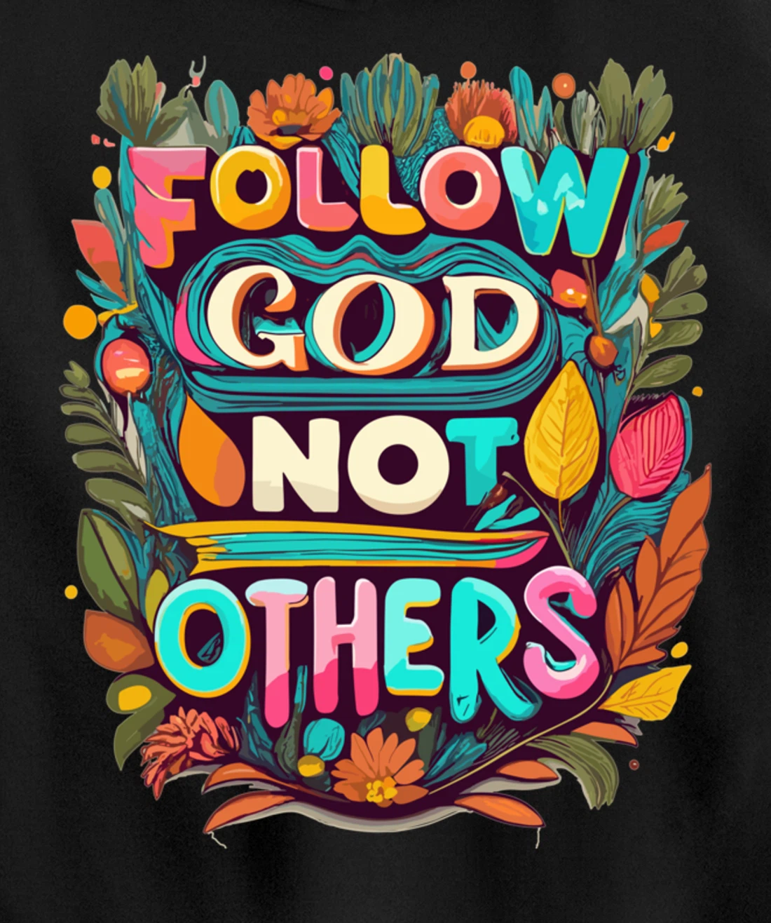 Follow God Not Others Pullover Hoodie