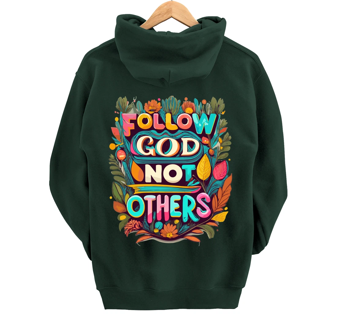 Follow God Not Others Pullover Hoodie