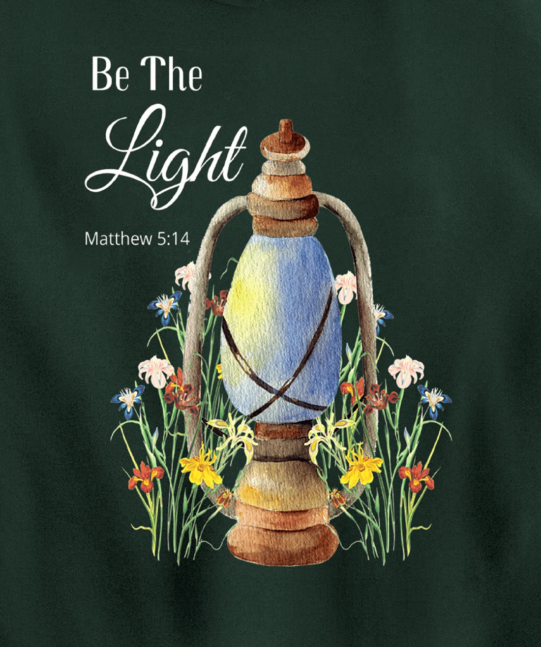 Bible Verse Christian Religion God Be The Light Wildflowers Pullover Hoodie