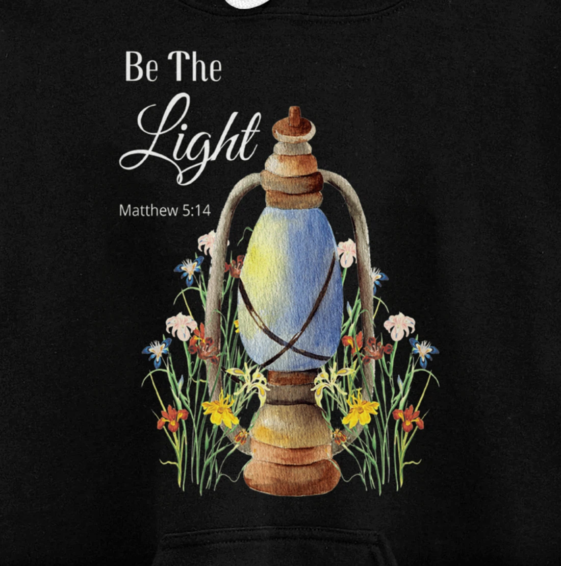 Bible Verse Christian Religion God Be The Light Wildflowers Pullover Hoodie