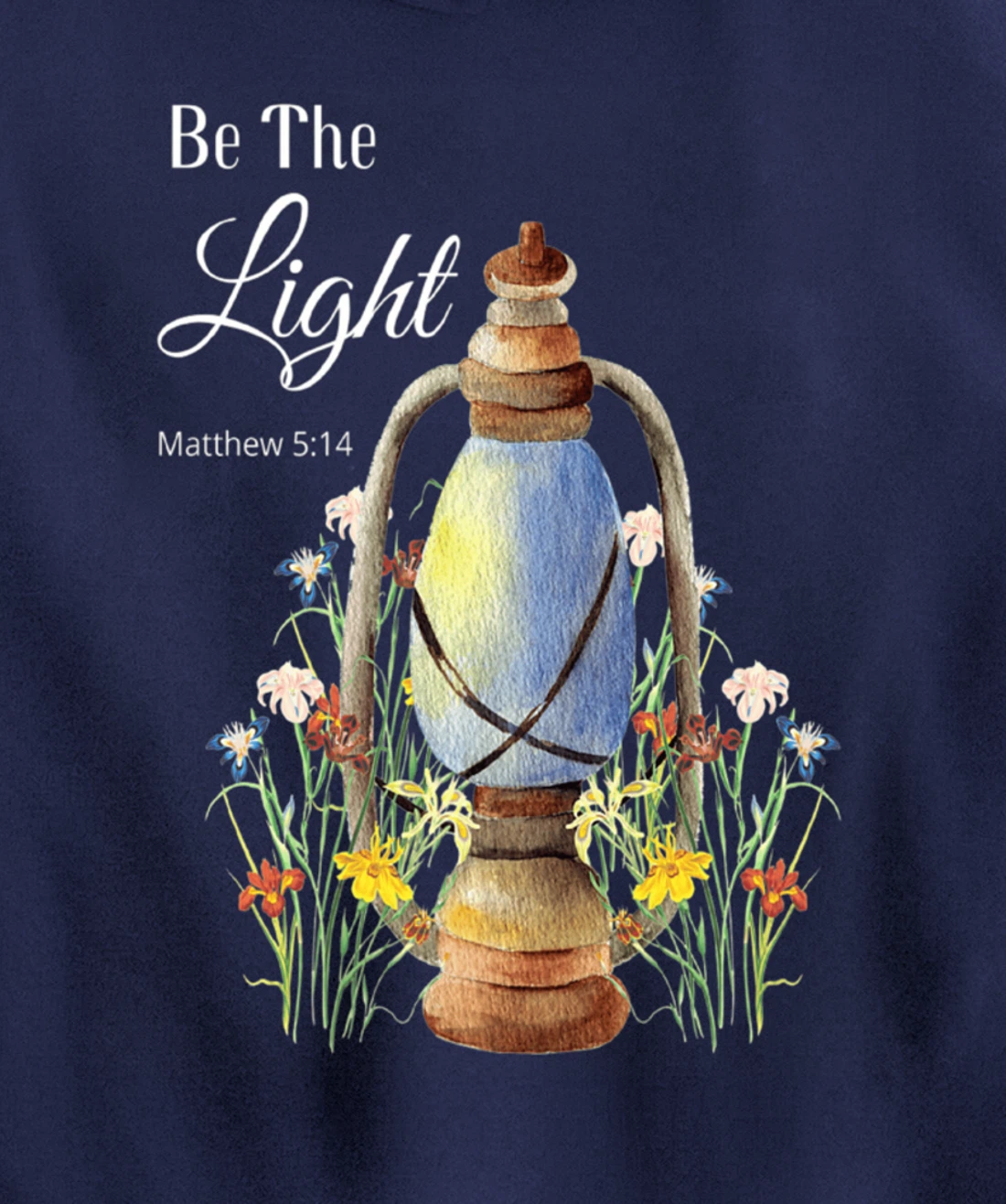 Bible Verse Christian Religion God Be The Light Wildflowers Pullover Hoodie