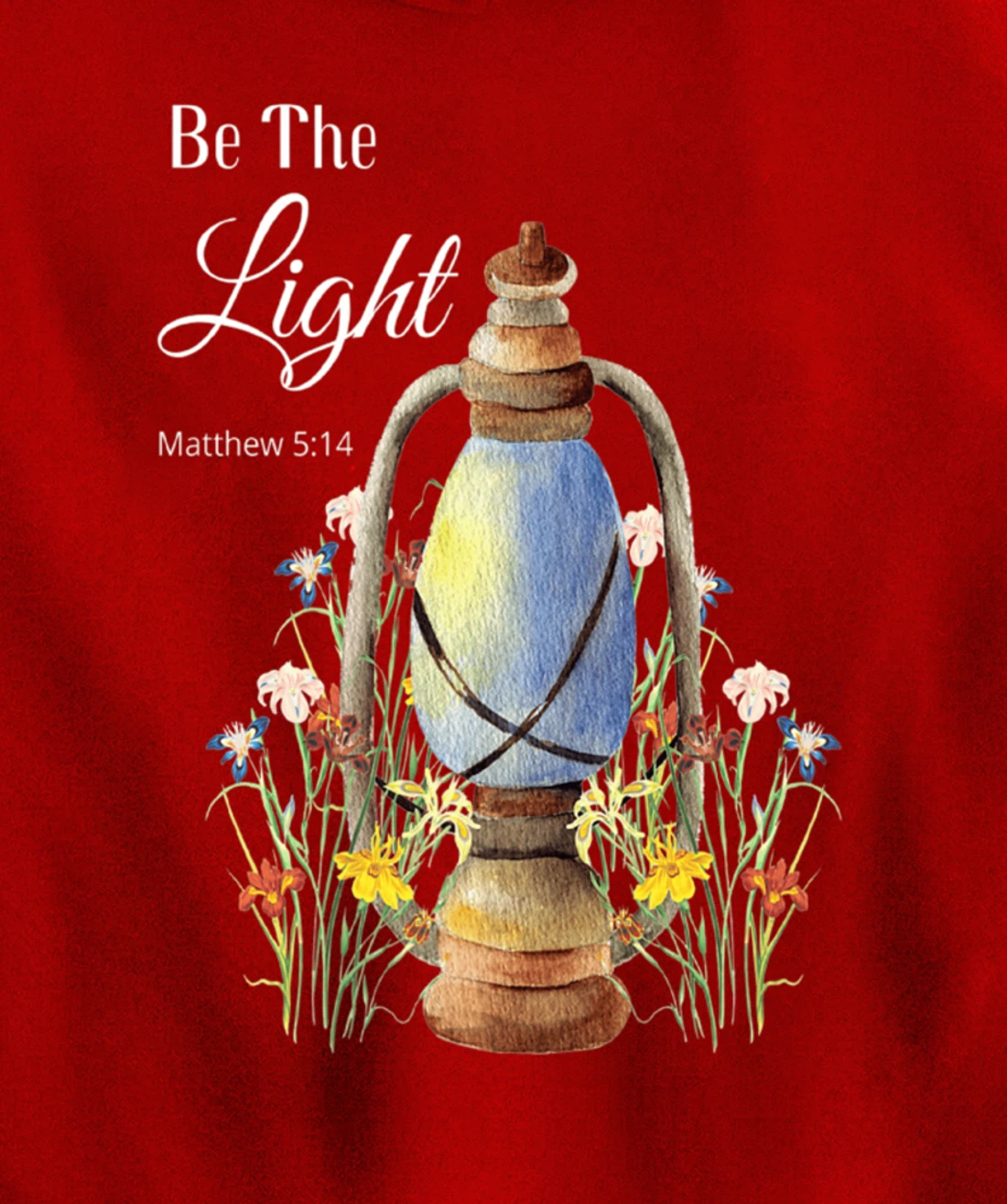 Bible Verse Christian Religion God Be The Light Wildflowers Pullover Hoodie