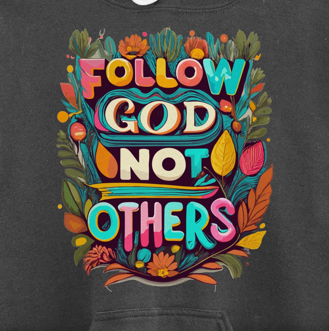 Follow God Not Others Pullover Hoodie