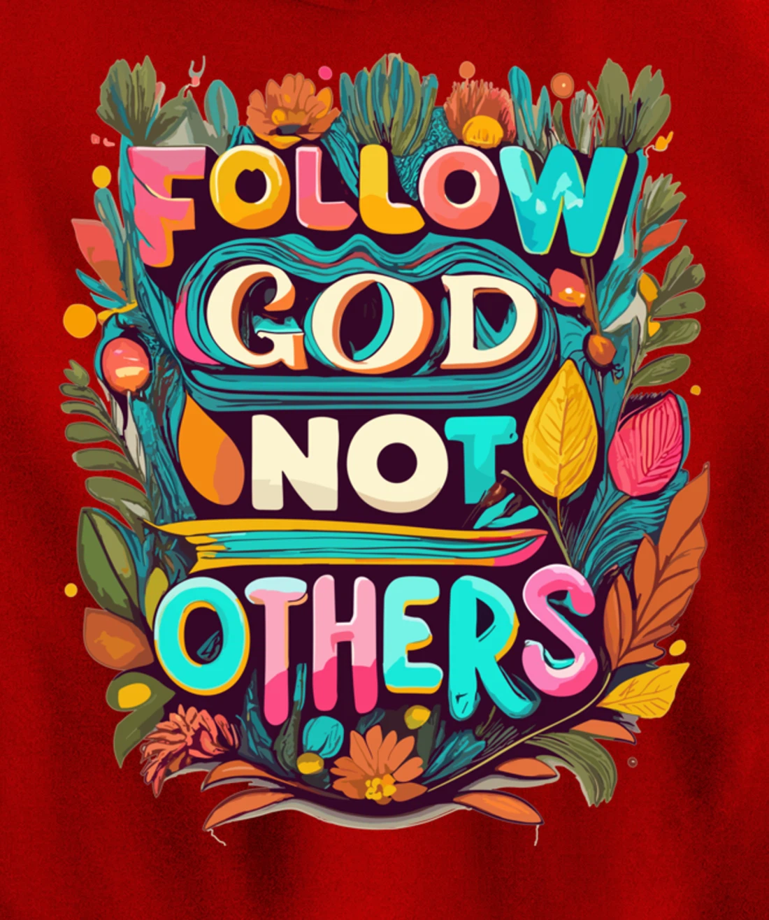 Follow God Not Others Pullover Hoodie