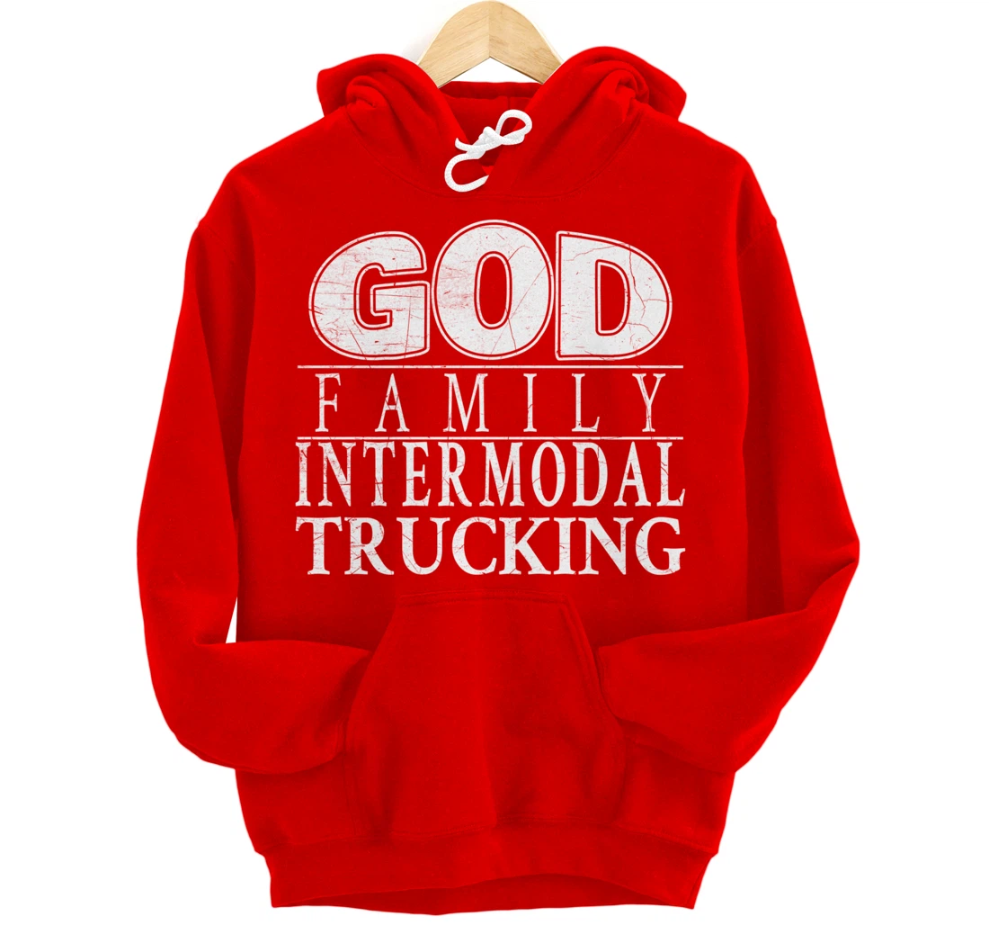 Devoted to God, Family and Intermodal Trucking Pullover Hoodie