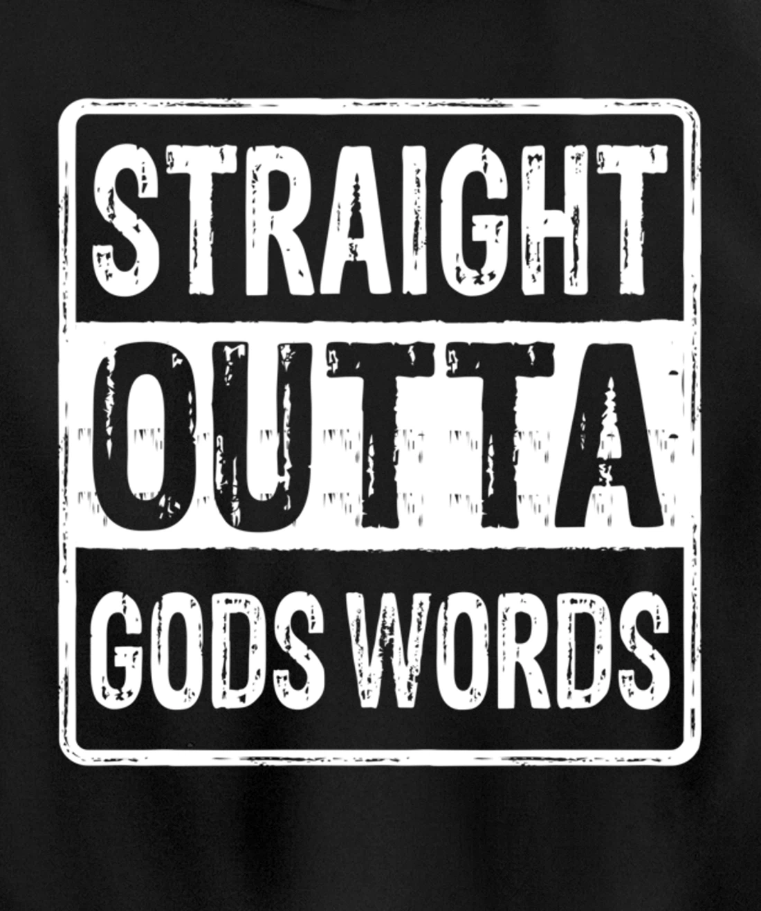 Straight Outta Gods Word John 3 16 Jesus - Christian - Lord Pullover Hoodie