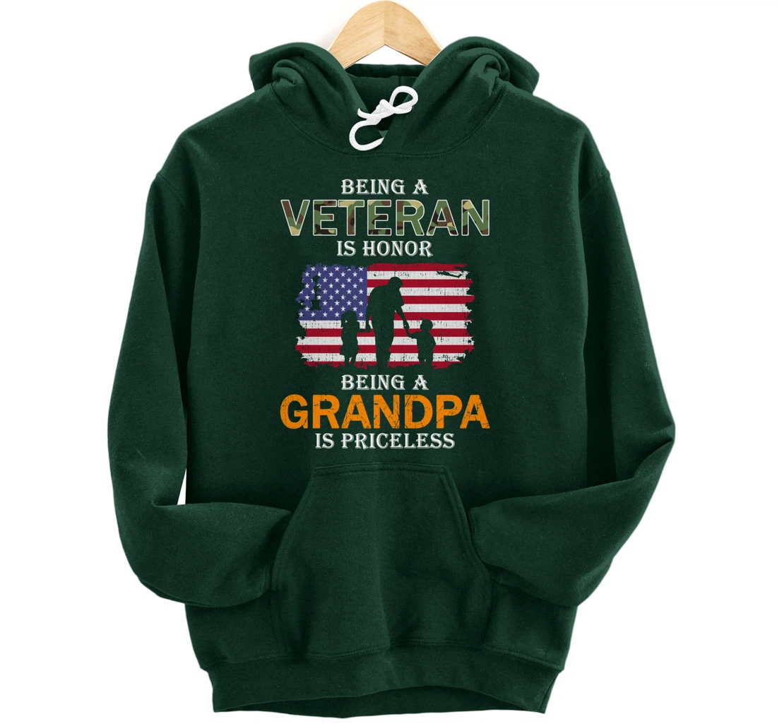 Being A Veteran Is Honor Hoodie Grandpa Is Priceless Pullover Hoodie