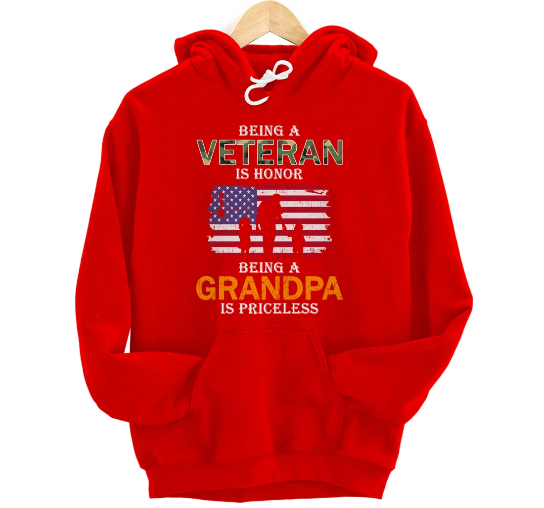 Being A Veteran Is Honor Hoodie Grandpa Is Priceless Pullover Hoodie
