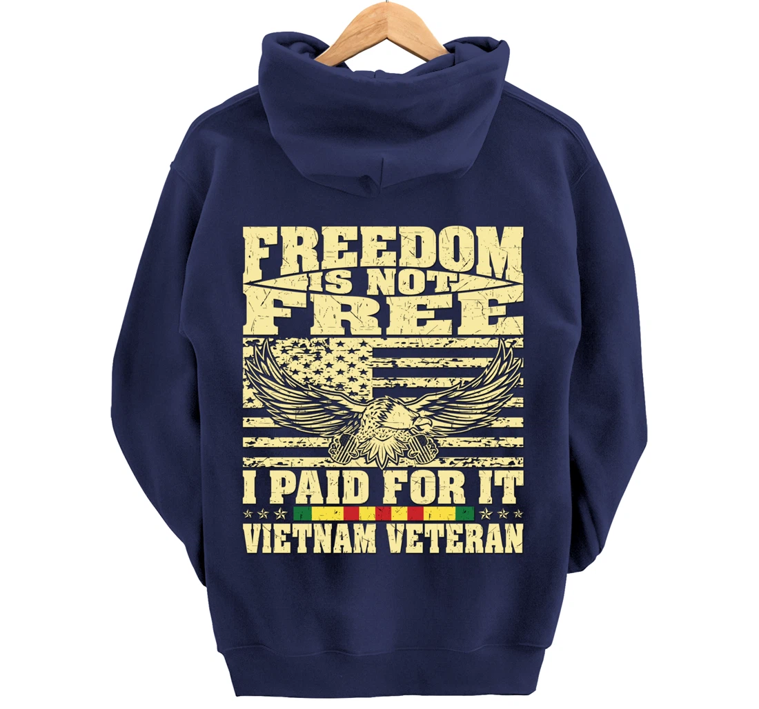 Freedom Is Not Free I Paid For It - Proud Vietnam Veteran Pullover Hoodie