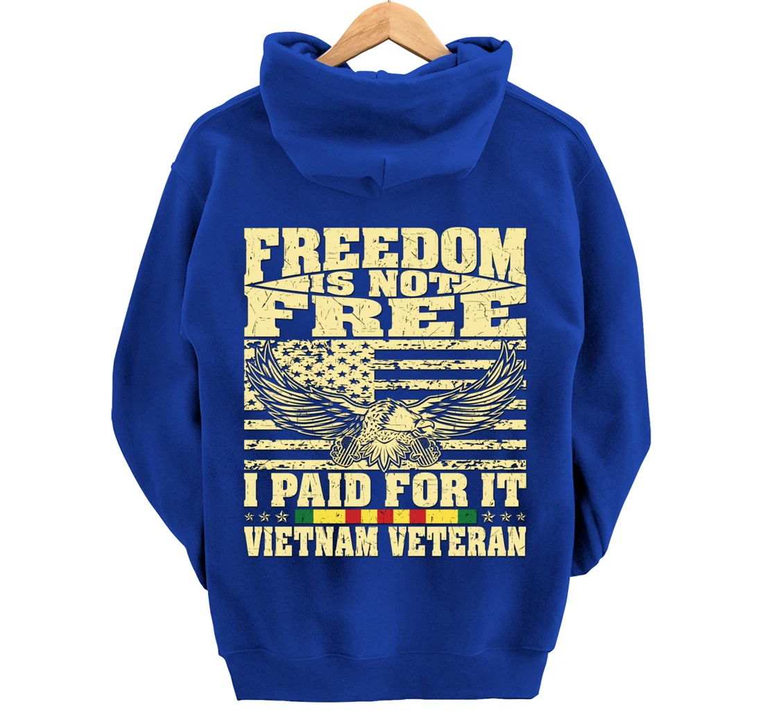 Freedom Is Not Free I Paid For It - Proud Vietnam Veteran Pullover Hoodie