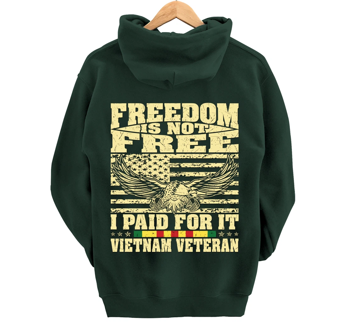 Freedom Is Not Free I Paid For It - Proud Vietnam Veteran Pullover Hoodie