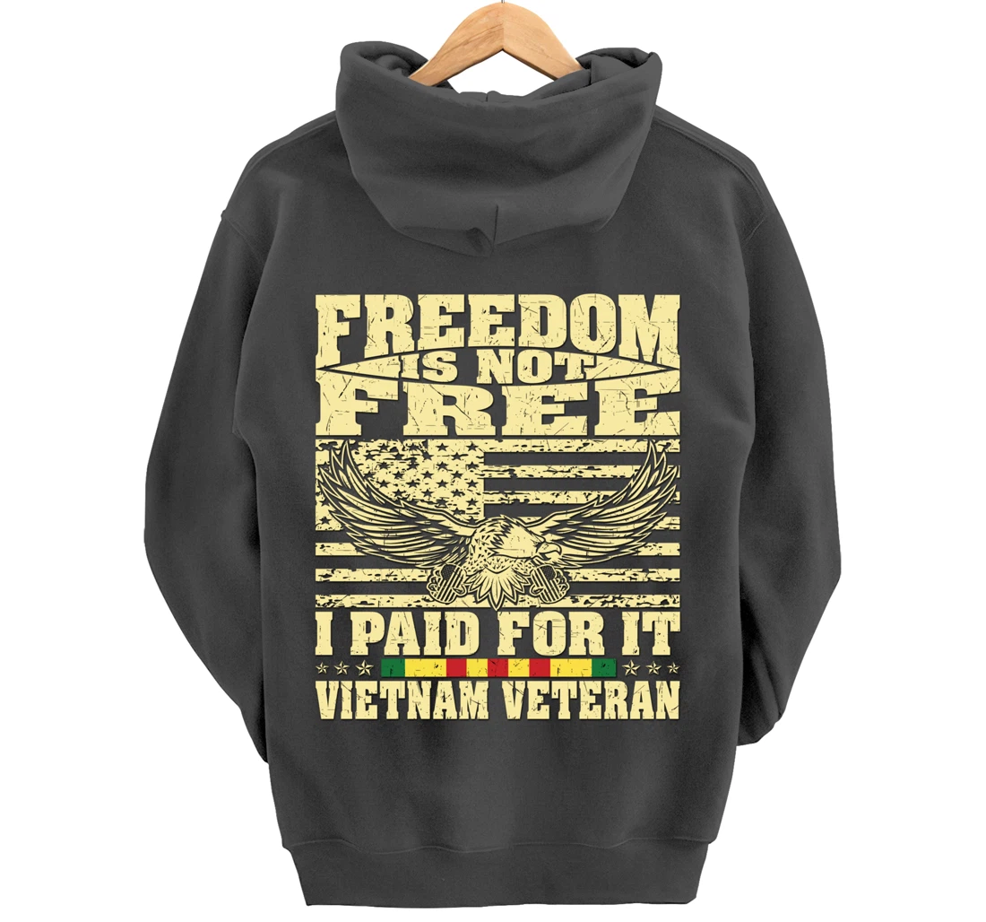 Freedom Is Not Free I Paid For It - Proud Vietnam Veteran Pullover Hoodie