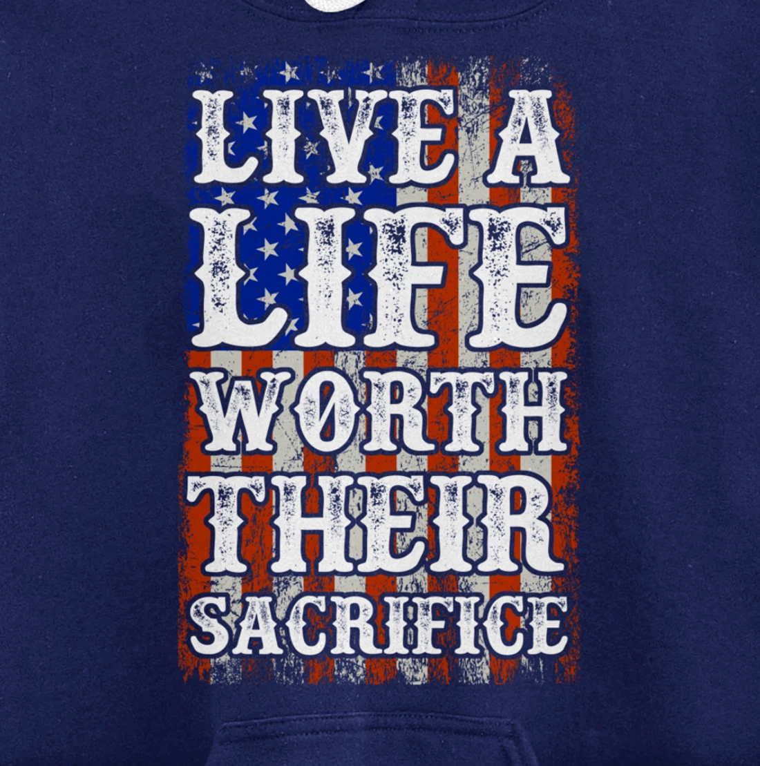 Live A Life Worth Their Sacrifice Veteran American Flag Pullover Hoodie