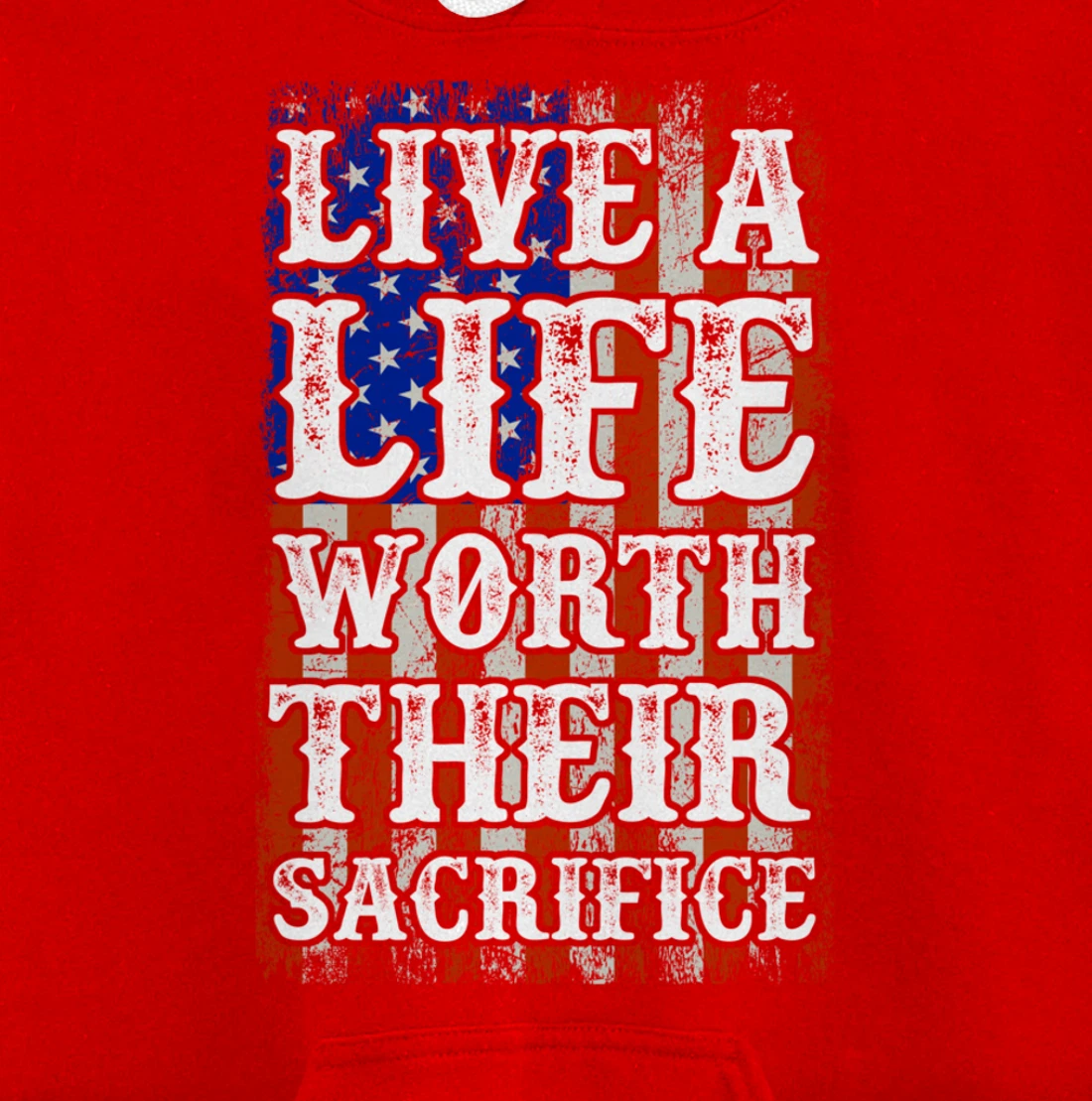 Live A Life Worth Their Sacrifice Veteran American Flag Pullover Hoodie