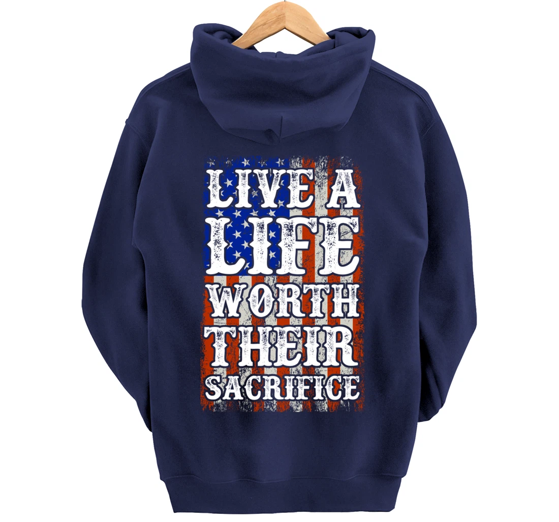 Live A Life Worth Their Sacrifice Veteran American Flag Pullover Hoodie
