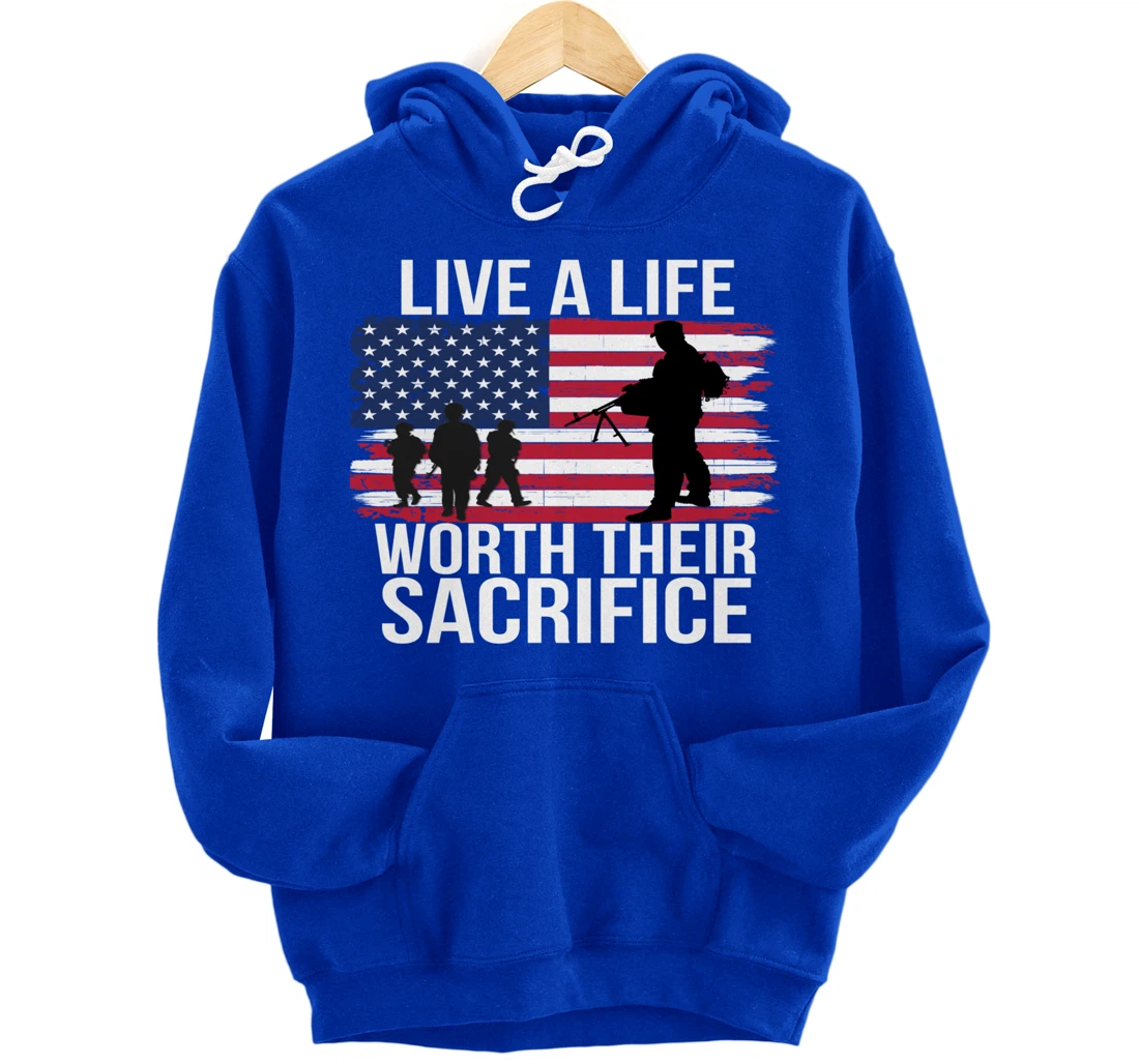 Live A Life Worth Their Sacrifice Veterans Day Military Gift Pullover Hoodie