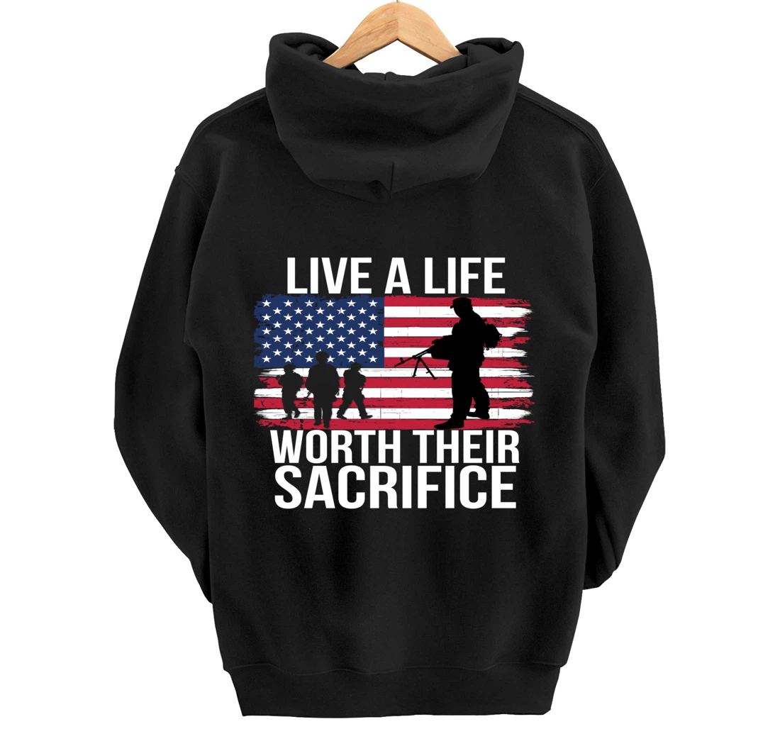 Live A Life Worth Their Sacrifice Veterans Day Military Gift Pullover Hoodie