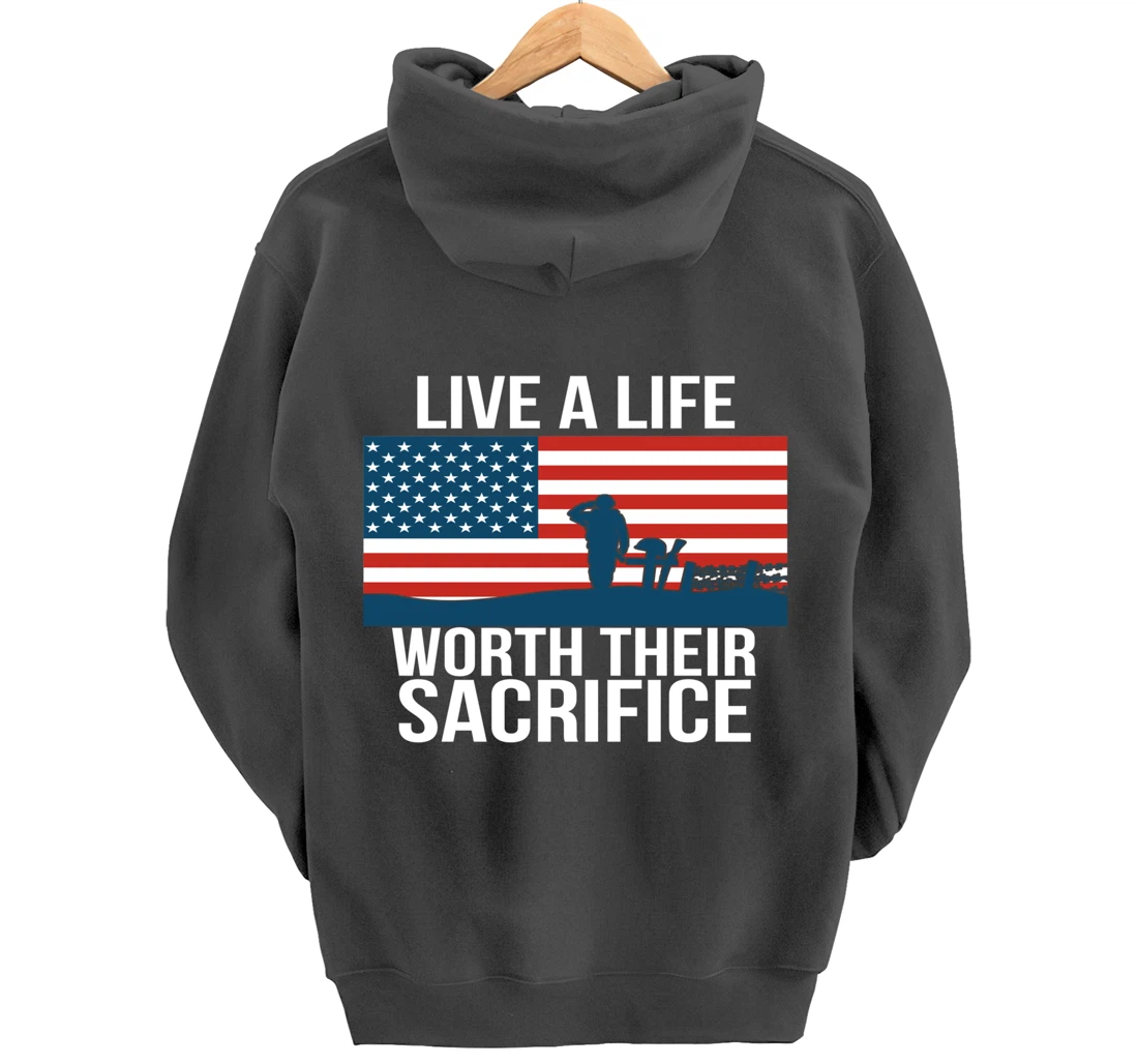 Live A Life Worth Their Sacrifice Veterans Day Military Gift Pullover Hoodie