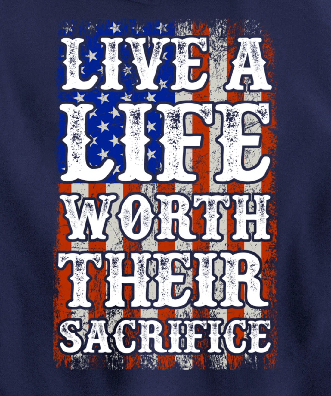 Live A Life Worth Their Sacrifice Veteran American Flag Pullover Hoodie