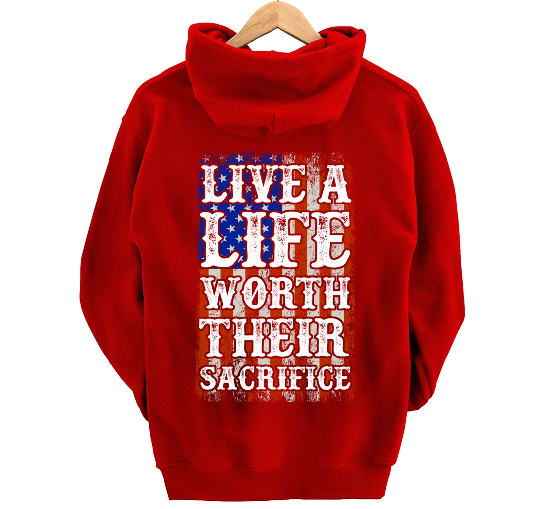 Live A Life Worth Their Sacrifice Veteran American Flag Pullover Hoodie