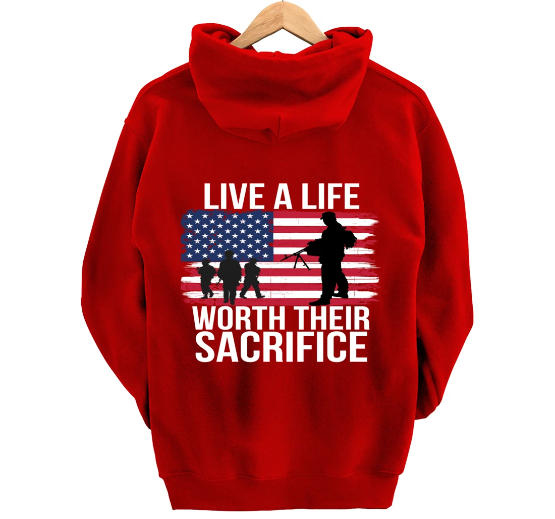 Live A Life Worth Their Sacrifice Veterans Day Military Gift Pullover Hoodie